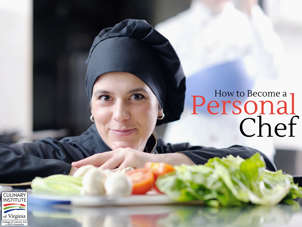 Feeding Your Passion: How to Become a Personal Chef